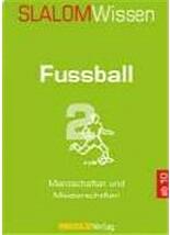 Fussball 2: Mannschaften und Meisterschaften
