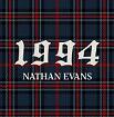 Nathan Evans: 1994 (voll)