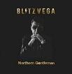 Blitz Vega: Northern Gentleman