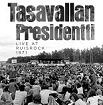 Tasavallan Presidentti: Live At Ruisrock 1971 (2 Disc)