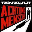 Tanzwut: Achtung Mensch! (2 Disc)