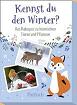 Kennst du den Winter?: Das Ratequiz zu heimischen Tieren und Pflanzen